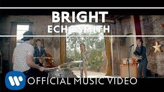 Echosmith - Bright OFFICIAL MUSIC VIDEO