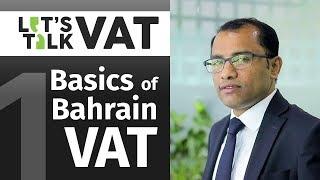 Basics of VAT  Bahrain VAT  CA Manu Nair  Let’s Talk VAT  Episode 1