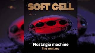 Soft Cell - Nostalgia Machine 2023 Radio Edit Official Audio