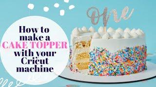 How to Make a Cake Topper with a Cricut Machine