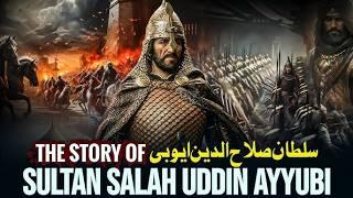 History of Sultan Salauddin Ayyubi  Full Documentary on Salauddin Ayyubi  @ItzMuslimPoint