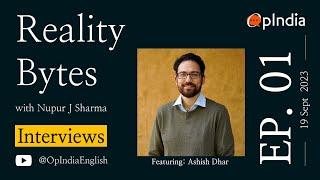 Reality Bytes Interviews Ep 1 Nupur J Sharma speaks to Ashish Dhar