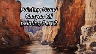 Oil Painting  The Grand Canyon Part 2