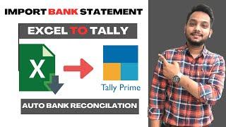 How to Import Bank Statement in Tally Prime  Auto Bank Reconciliation  Excel to Tally Prime 