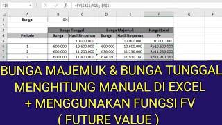 Menghitung Bunga Majemuk dgn 2 cara rumus manual & fungsi excel fv  Serta Bedanya dgn Bunga Tunggal