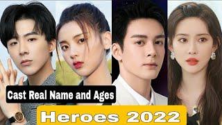 Heroes Chinese Drama Cast Real Name & Ages  Joseph Zeng Liu Yu Ning Yang Chao Yue Baron Chen