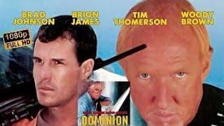 Dominion 1995 Full Movie HD Brad Johnson Brion James Tim Thomerson