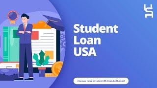 Student Loan USA  LATESTUSA  Complete Guide