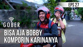 GOBER - Bisa Aja Bobby Komporin Karinanya 08 Januari 2020