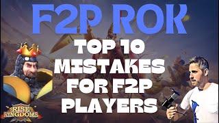 Rise of Kingdoms F2P. 125 - Top 10 Mistakes for F2P Players in Rise of Kingdoms