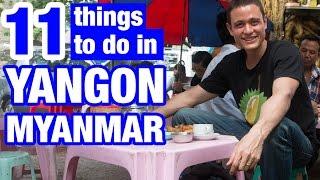 11 Things To Do in Yangon Myanmar Are You Ready?