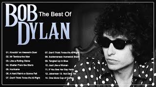 Best Of Bob Dylan - Bob Dylan Best Songs Playlist - Bob Dylan Greatest Hits Full Album