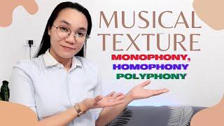 Texture in MusicMonophony Homophony Polyphony