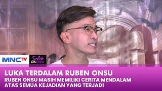 LUKA TERDALAM Ruben Onsu Masih Memiliki Cerita Mendalam Ternyata - SELEB ON NEWS