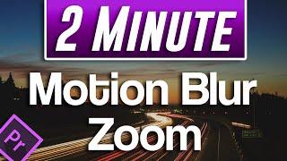 Premiere Pro  How to Zoom with Motion Blur