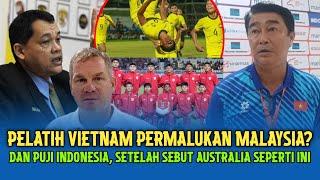 Vietnam Permalukan Malaysia Dan Puji Indonesia U16 Setelah Sebut Australia Seperti Ini