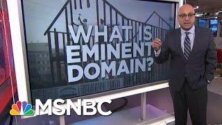 What Is Eminent Domain?  Velshi & Ruhle  MSNBC