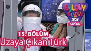 Güldüy Güldüy Show Çocuk 15. Bölüm Uzaya Çıkan Türk Skeci