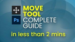 Mastering the Move Tool in Photoshop Complete Guide 2024