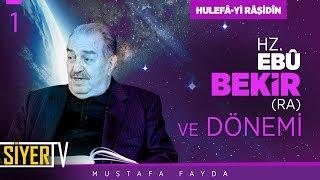 Hz. Ebû Bekir ra ve Dönemi  Prof. Dr. Mustafa Fayda