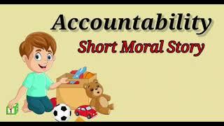 Accountability story  Moral Story  Childrenia Story  Short Story in English  One minute Stories