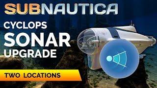 Cyclops Sonar Upgrade Location  SUBNAUTICA