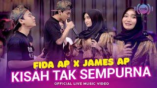 Fida AP X James AP - Kisah Tak Sempurna Official Music Video  Live Version