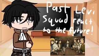 Past Levi Squad React To The Future No ships part 11 - 𝔸ℂ𝕂𝔼ℝ𝕄𝔸ℕ -