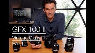 GFX 100 II Vintage Lens Test part 1