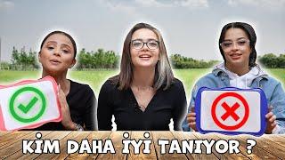 KIZ KARDEŞİM VS EN YAKIN ARKADAŞIM Kim Daha İyi Tanıyor w@aysudeornek