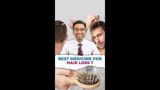 The best medication for hair loss ?  Dr Pal