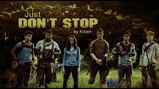 Just dont stop The Maze Runner