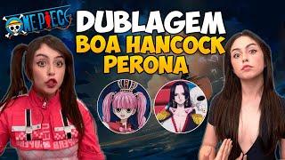 Dublei ONE PIECE Virei a PERONA e a BOA HANCOCK