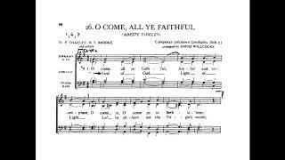O Come All Ye Faithful  Arr. Willcocks with score