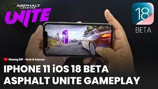 iPhone 11 iOS 18 BETA ASPHALT LEGENDS UNITE Gameplay Test  8K60