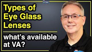 What Types of Eye Glass Lenses does VA Offer?  Department of Veterans Affairs  theSITREP