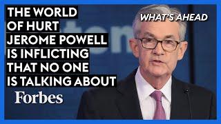 The World Of Hurt Jerome Powell Is Inflicting That No One Is Talking About