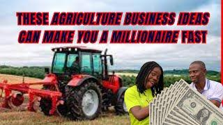 Agriculture business ideas that  can make you a Millionaire fast Agribusiness ideas to invest in GH