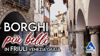 Friuli-Venezia Giulia I Borghi più Belli da Visitare  4K