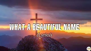 What A Beautiful Name - Hillsong Worship