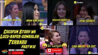 Cocofun Story WA Lucu-baper-gombalan terbaru COCOFUN STORYWA IBENG CHANNEL