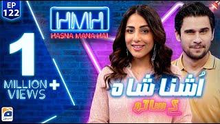 Hasna Mana Hai with Tabish Hashmi  Ushna Shah Pakistani Actress  Episode 122  Geo News