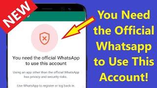 You Need The Official Whatsapp to Use This Account Problem Solve 2023 - Howtosolveit