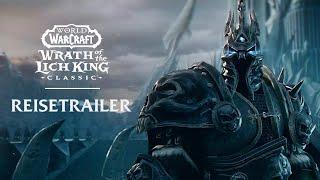 Reisetrailer  Wrath of the Lich King Classic  World of Warcraft