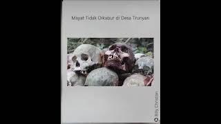 mayat tidak dikubur di desa Truyan