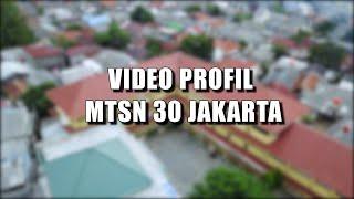 VIDEO PROFIL MTS NEGERI 30 JAKARTA