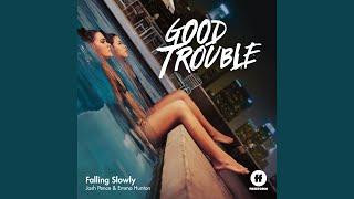 Falling Slowly From Good Trouble