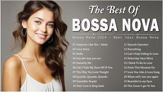 Bossa Nova Top Songs Collection  Best Relaxing Bossa Nova Songs 2024 ‍ Bossa Nova Covers 2024