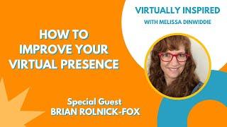 How To Improve Your Virtual Presence