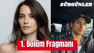 Sürgünler 1. Bölüm Fragmanı